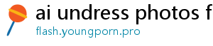 ai undress photos free